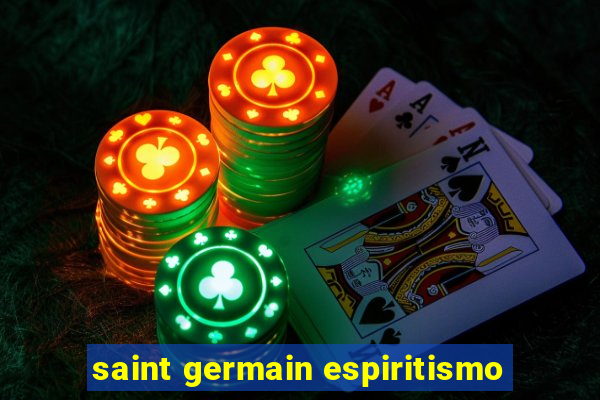 saint germain espiritismo